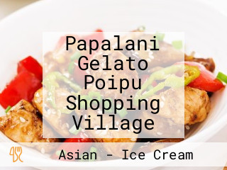 Papalani Gelato Poipu Shopping Village