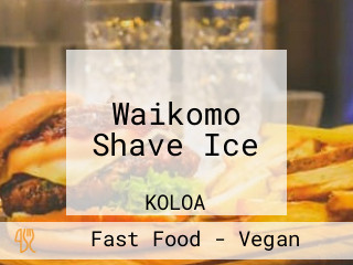 Waikomo Shave Ice