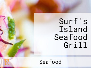 Surf's Island Seafood Grill