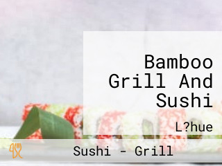 Bamboo Grill And Sushi