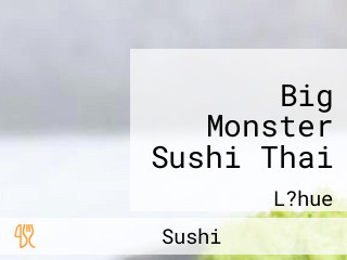 Big Monster Sushi Thai