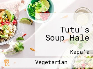 Tutu's Soup Hale