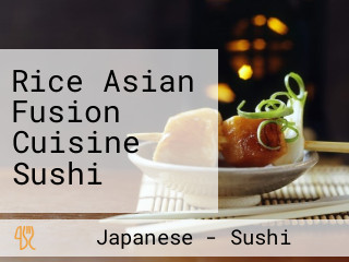 Rice Asian Fusion Cuisine Sushi