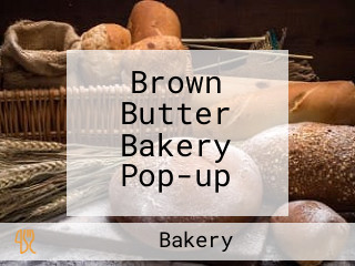 Brown Butter Bakery Pop-up