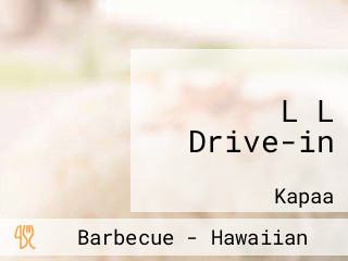 L L Drive-in