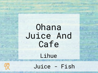 Ohana Juice And Cafe