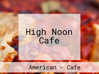 High Noon Cafe