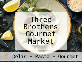 Three Brothers Gourmet Market