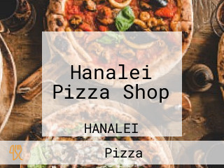 Hanalei Pizza Shop