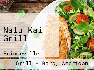 Nalu Kai Grill