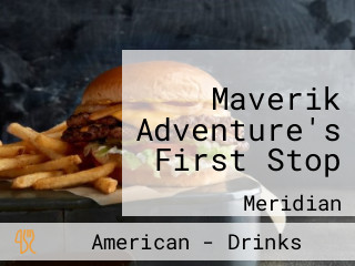 Maverik Adventure's First Stop