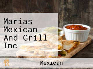 Marias Mexican And Grill Inc