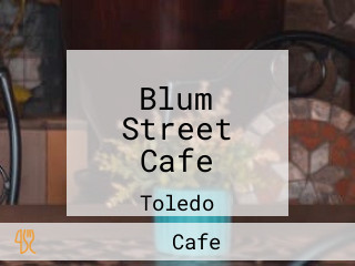 Blum Street Cafe