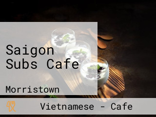 Saigon Subs Cafe