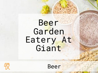 Beer Garden Eatery At Giant