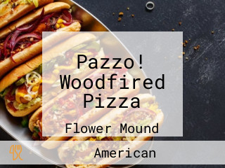 Pazzo! Woodfired Pizza