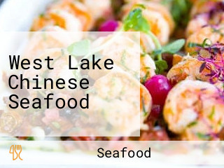 West Lake Chinese Seafood