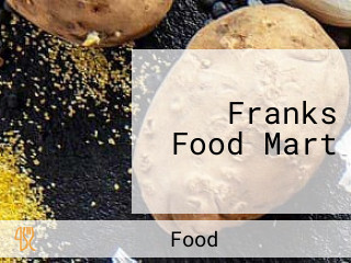 Franks Food Mart