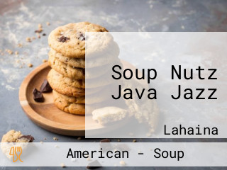 Soup Nutz Java Jazz