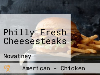 Philly Fresh Cheesesteaks