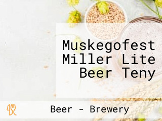 Muskegofest Miller Lite Beer Teny