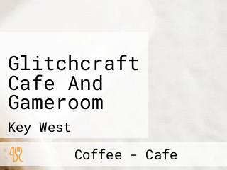 Glitchcraft Cafe And Gameroom