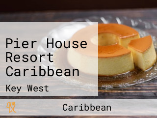 Pier House Resort Caribbean