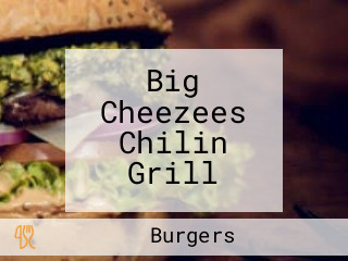 Big Cheezees Chilin Grill