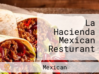 La Hacienda Mexican Resturant