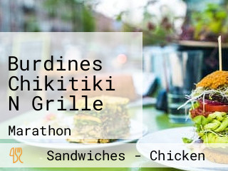 Burdines Chikitiki N Grille