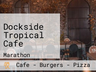 Dockside Tropical Cafe