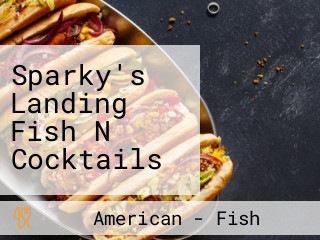 Sparky's Landing Fish N Cocktails