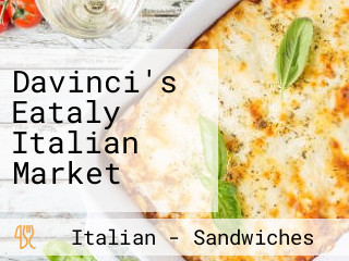 Davinci's Eataly Italian Market