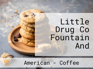 Little Drug Co Fountain And