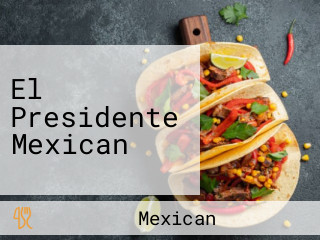 El Presidente Mexican