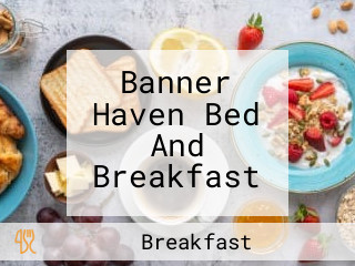 Banner Haven Bed And Breakfast