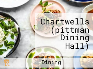 Chartwells (pittman Dining Hall)