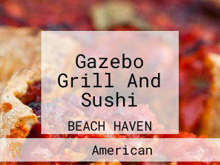 Gazebo Grill And Sushi