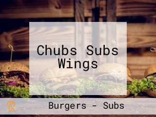 Chubs Subs Wings