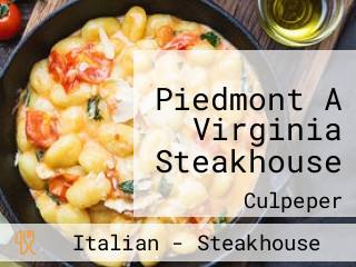 Piedmont A Virginia Steakhouse