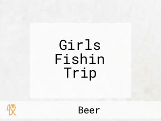 Girls Fishin Trip