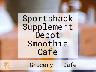 Sportshack Supplement Depot Smoothie Cafe