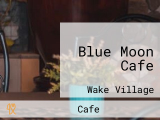 Blue Moon Cafe