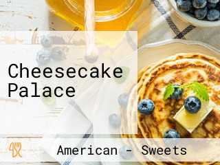 Cheesecake Palace