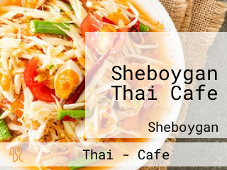 Sheboygan Thai Cafe