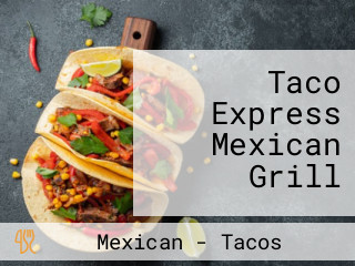 Taco Express Mexican Grill