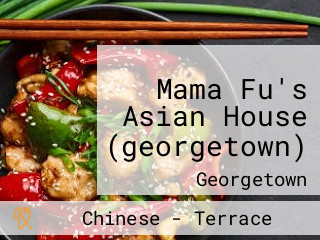 Mama Fu's Asian House (georgetown)