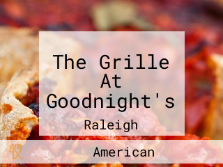 The Grille At Goodnight's