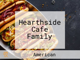 Hearthside Cafe Family