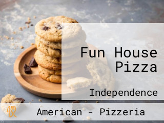 Fun House Pizza